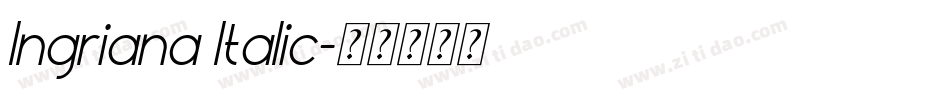 Ingriana Italic字体转换